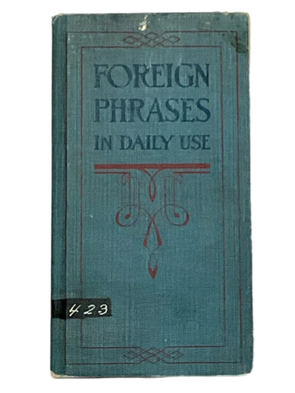 Foreign Phrases in Daily Use - Vintage 1917 Book